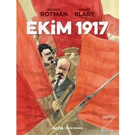 Ekim 1917 - Patrick Rotman Benoit Blary