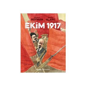 Ekim 1917 - Patrick Rotman Benoit Blary