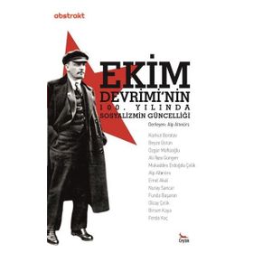 Ekim Devriminin 100. Yılında Sosyalizmin Güncelliği - Kolektif
