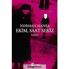 EKIM, SAAT SEKIZ - NORMAN MANEA