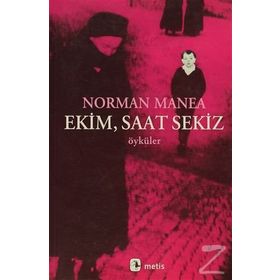 EKIM, SAAT SEKIZ - NORMAN MANEA