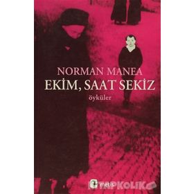 EKIM, SAAT SEKIZ - NORMAN MANEA