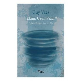 Ekim - Uzun Pazar - Guy Vaes