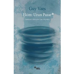 Ekim - Uzun Pazar - Guy Vaes