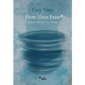 Ekim - Uzun Pazar - Guy Vaes