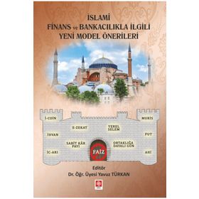 Ekin Basım Yayın - İslami Finans ve Bankacılıkla İlgili Yeni Model Önerileri