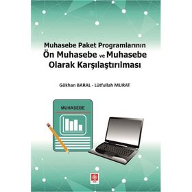 Ekin Basım Yayın Muhasebe Paket Programlarının Ön Muhasebe ve Muhasebe Olarak Karşılaştırılması
