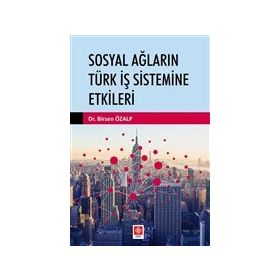 Ekin Basım Yayın Sosyal Ağların Türk İş Sistemine Etkileri