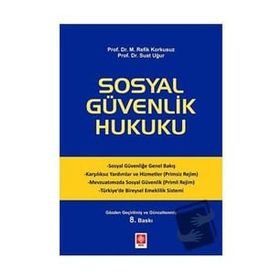 Ekin Basım Yayın Sosyal Güvenlik Hukuku