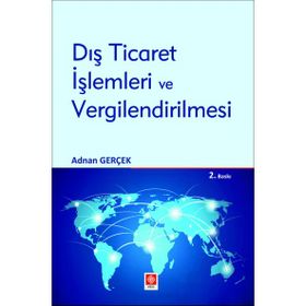 Ekin Yayınevi Adnan Gerçek Dış Ticaret İşlemleri ve Vergilendirilmesi