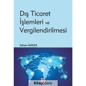 Ekin Yayınevi Adnan Gerçek Dış Ticaret İşlemleri ve Vergilendirilmesi