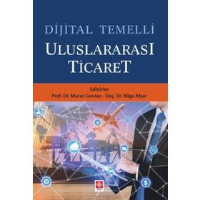 Ekin Yayınevi Dijital Temelli Uluslararası Ticaret