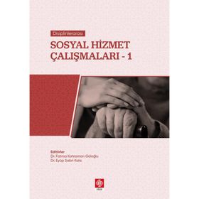 Ekin Yayınevi Eyüp Sabri Kala Disiplinlerarası Sosyal Hizmet Çalışmaları 1