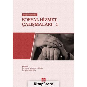 Ekin Yayınevi Eyüp Sabri Kala Disiplinlerarası Sosyal Hizmet Çalışmaları 1