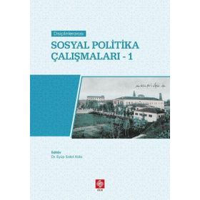 Ekin Yayınevi Eyüp Sabri Kala Disiplinlerarası Sosyal Politika Çalışmaları 1