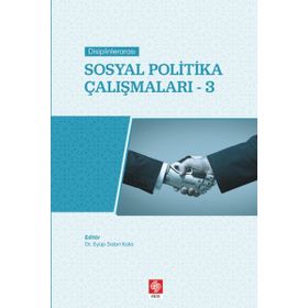 Ekin Yayınevi Eyüp Sabri Kala Disiplinlerarası Sosyal Politika Çalışmaları 3