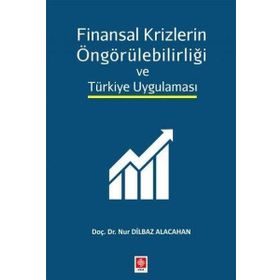 Ekin Yayınevi - Finansal Krizlerin Öngörülebilirliği ve Türkiye Uygulaması