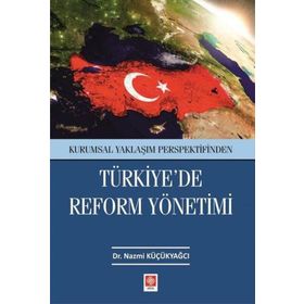 Ekin Yayınevi Türkiyede Reform Yönetimi Nazmi Küçükyağcı