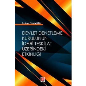 Ekin Yayınları Devlet Denetleme Kurulunun İdari Teşkilat Üzerindeki Etkinliği