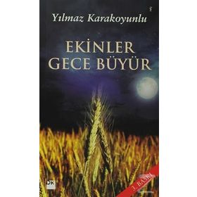 EKINLER GECE BÜYÜR - YILMAZ KARAKOYUNLU