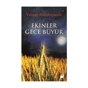 EKINLER GECE BÜYÜR - YILMAZ KARAKOYUNLU