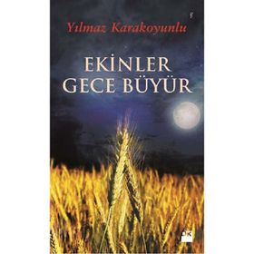 EKINLER GECE BÜYÜR - YILMAZ KARAKOYUNLU