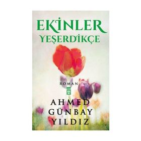 Ekinler Yeşerdikçe - Ahmed Günbay Yıldız