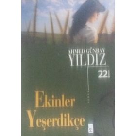 Ekinler Yeşerdikçe - Ahmed Günbay Yıldız
