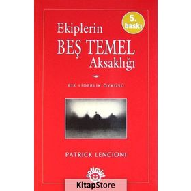 EKIPLERIN BEŞ TEMEL AKSAKLIĞI - PATRICK LENCIONI