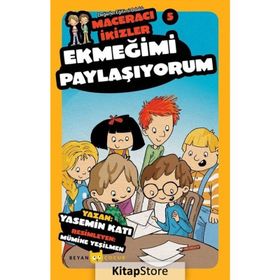 Ekmeğimi Paylaşıyorum - Maceracı İkizler 5 - Yasemin Katı