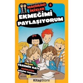 Ekmeğimi Paylaşıyorum - Maceracı İkizler 5 - Yasemin Katı