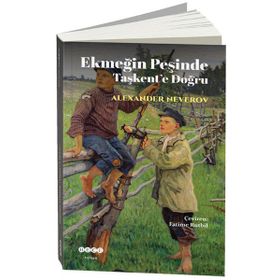 Ekmeğin Peşinde Taşkent’e Doğru - Alexander Nererov