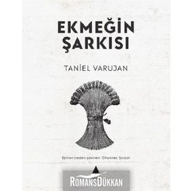 Ekmeğin Şarkısı - Taniel Varujan