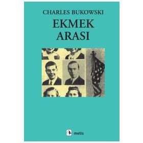 EKMEK ARASI - CHARLES BUKOWSKI