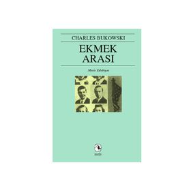 EKMEK ARASI - CHARLES BUKOWSKI