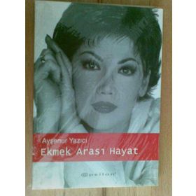 Ekmek Arası Hayat - Ayşenur Yazıcı