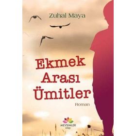Ekmek Arası Ümitler - Zuhal Maya