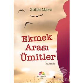 Ekmek Arası Ümitler - Zuhal Maya