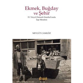 Ekmek Buğday Ve Şehir - Mevlüt Camgöz