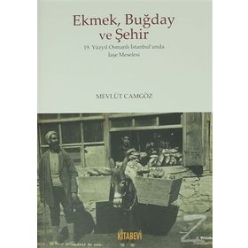 Ekmek Buğday Ve Şehir - Mevlüt Camgöz