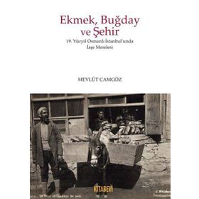 Ekmek Buğday Ve Şehir - Mevlüt Camgöz