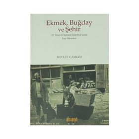 Ekmek Buğday Ve Şehir - Mevlüt Camgöz