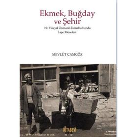 Ekmek Buğday Ve Şehir - Mevlüt Camgöz
