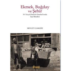 Ekmek Buğday Ve Şehir - Mevlüt Camgöz