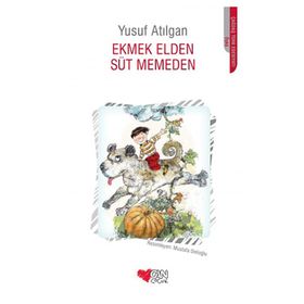 Ekmek Elden Süt Memeden - Yusuf Atılgan