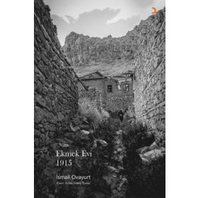 Ekmek Evi 1915 - İsmail Ovayurt - Cinius Yayınları