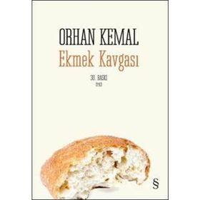 EKMEK KAVGASI - ORHAN KEMAL