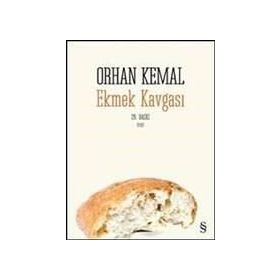 EKMEK KAVGASI - ORHAN KEMAL
