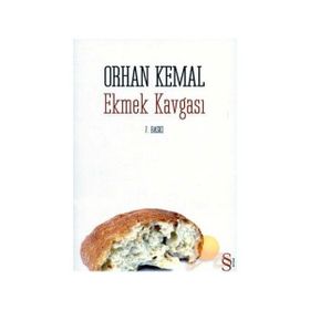 EKMEK KAVGASI - ORHAN KEMAL