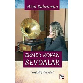 Ekmek Kokan Sevdalar - Hilal Kahraman